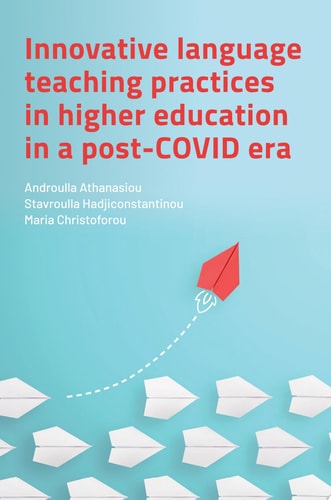 Innovative Language Teaching Practices In Higher Education In A Postcovid Era 1st Edition Androulla Athanasiou