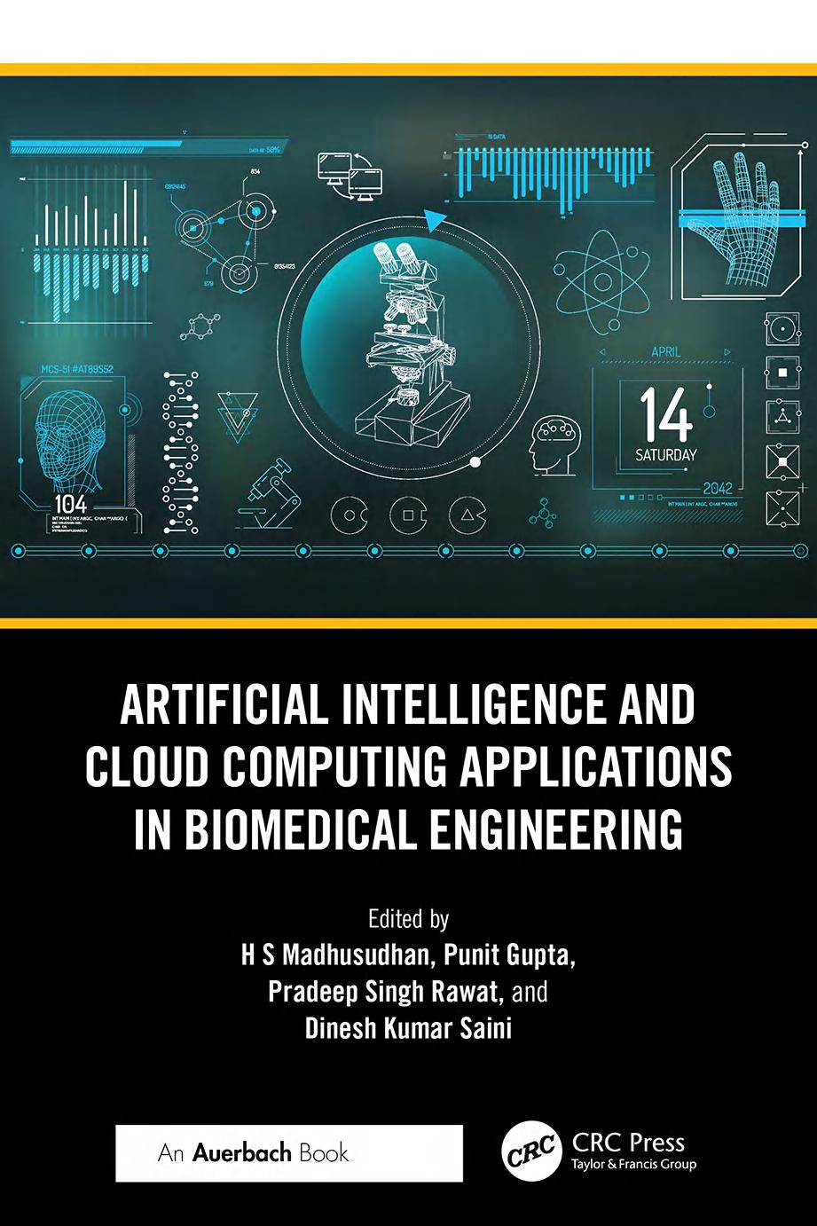 Artificial Intelligence And Cloud Computing Applications In Biomedical Engineering 1st Edition Edited By H S Madhusudhan Punit Gupta Pradeep Singh Rawat Dinesh Kumar Saini