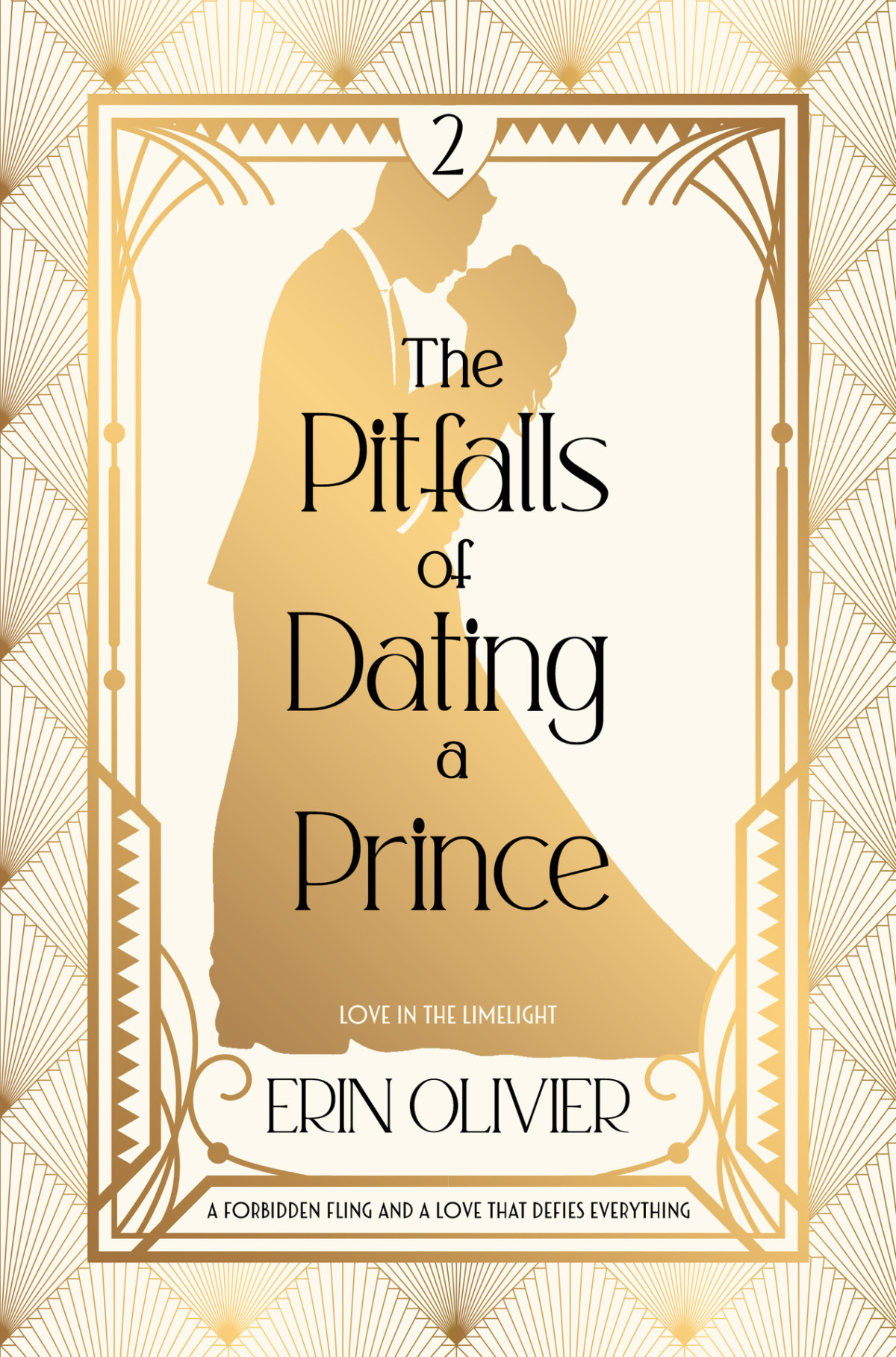 The Pitfalls Of Dating A Prince A Spicy Royal Romance Love In The Limelight Book 2 Erin Olivier