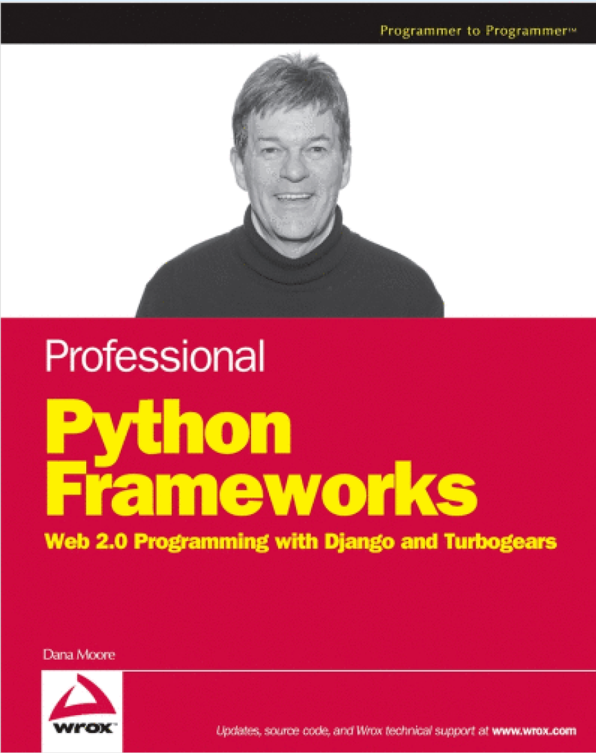 Professional Python Frameworks Web 20 Programming Django And Turbogears Dana Moore