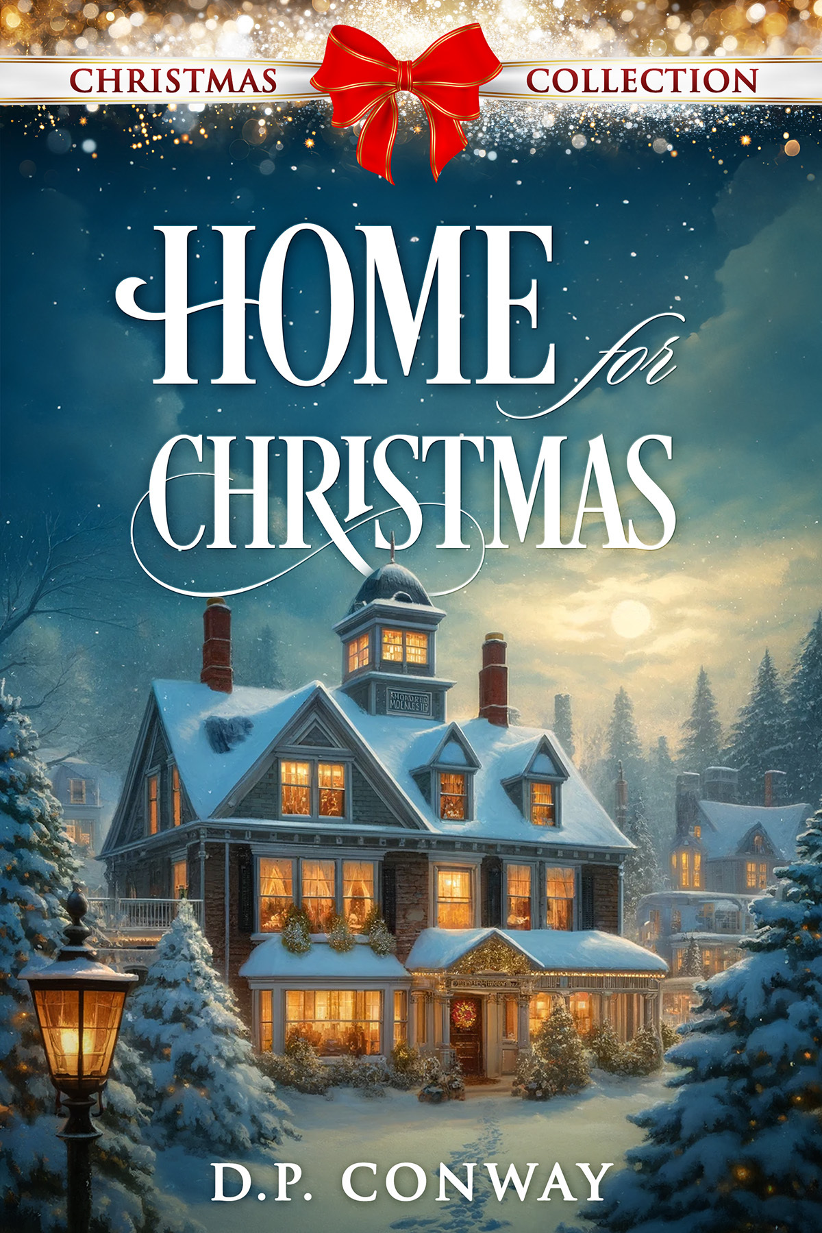 The Christmas Collection 05 Home For Christmas D P Conway