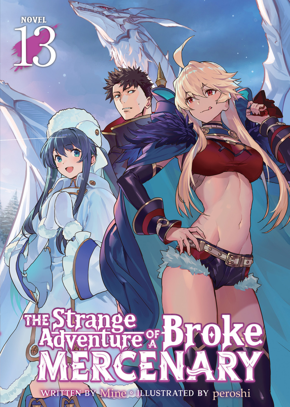 The Strange Adventure Of A Broke Mercenary Light Novel Vol 13 Mine