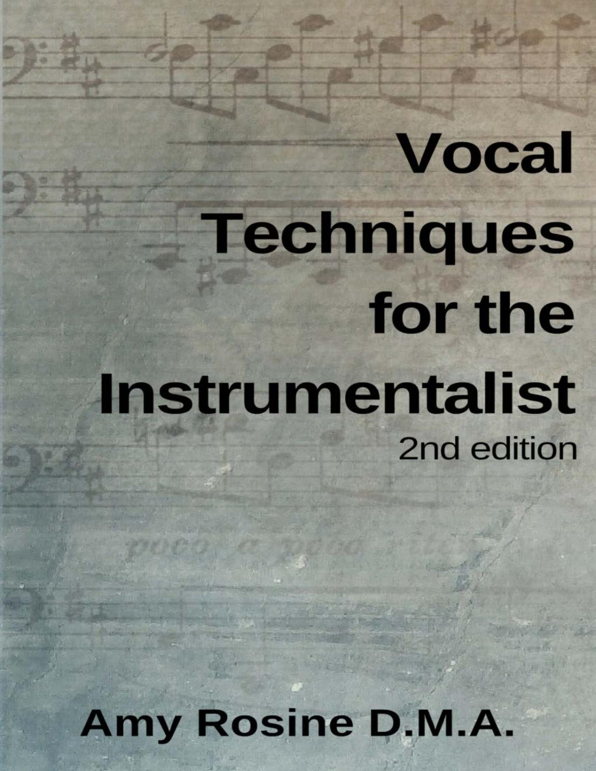 Vocal Techniques For The Instrumentalist Second Edition 2nd Amy Rosine