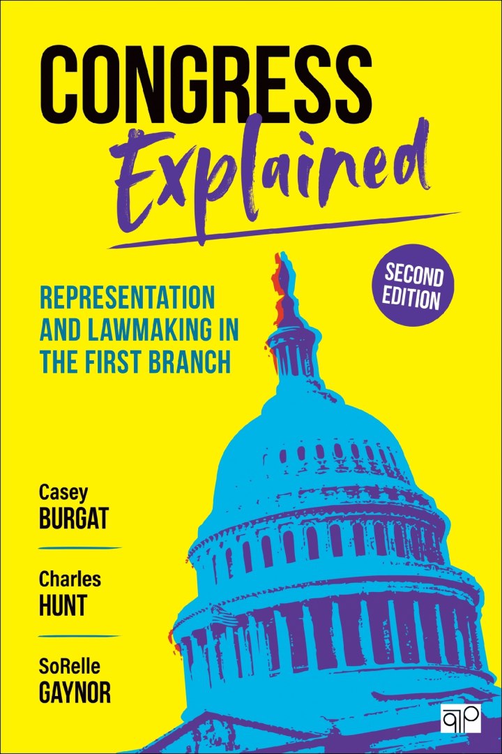 Congress Explained Representation And Lawmaking In The First Branch Partof The Book 2nd Edition Casey Burgat Charles Hunt Sorelle Gaynor