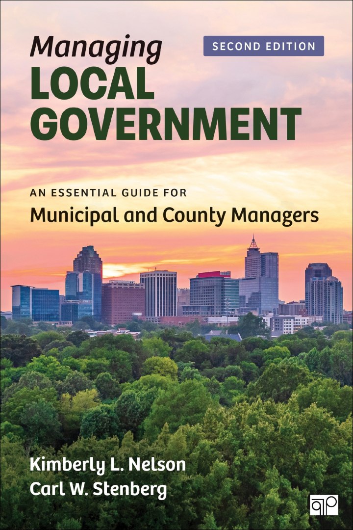 Managing Local Government An Essential Guide For Municipal And County Managers Part Of The Book 2nd Edition Kimberly L Nelson Carl W Stenberg