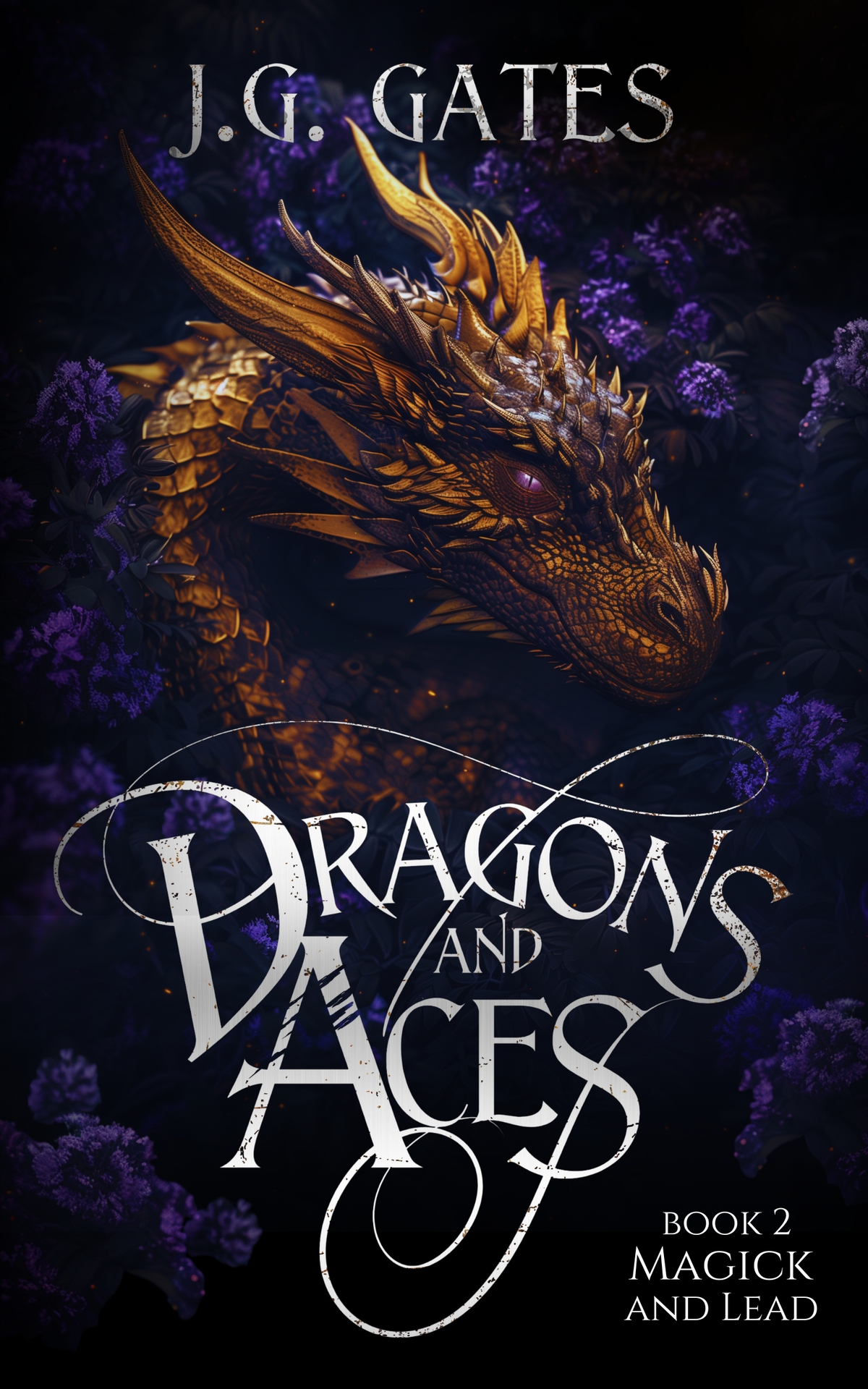 Magick And Lead Dragons And Aces Book 2 J G Gates
