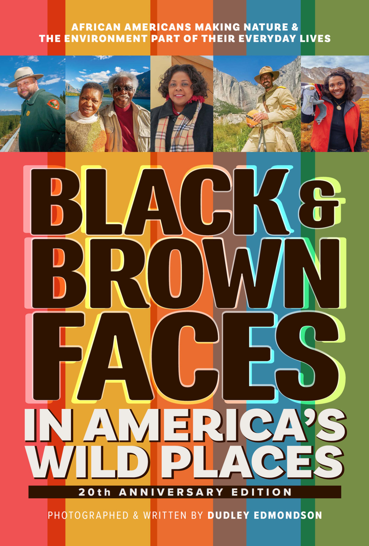 Black Brown Faces In Americas Wild Places 20th Anniversary Edition Dudley Edmondson