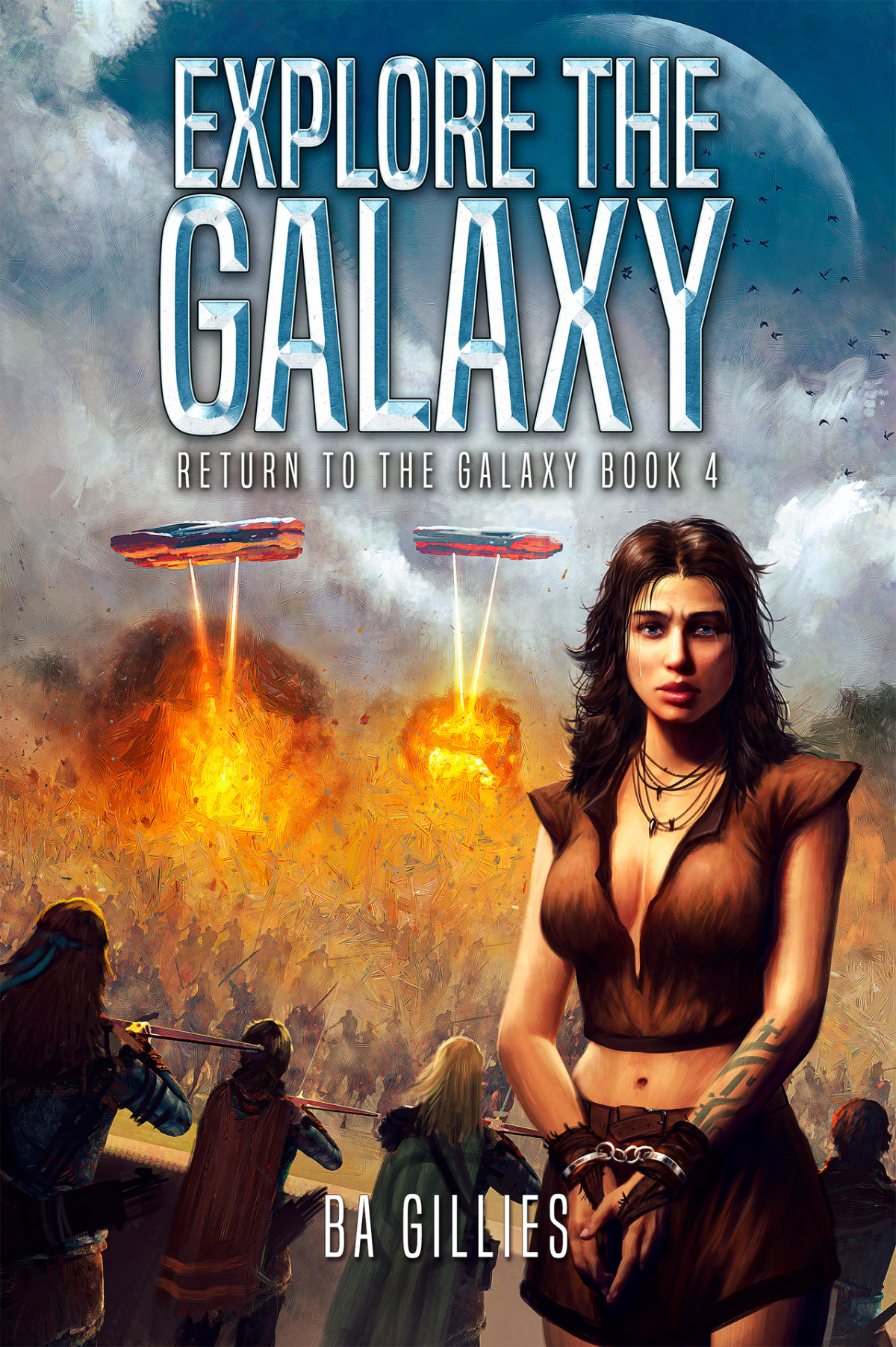 Explore The Galaxy Book 4 In The Return To The Galaxy Series Ba Gillies