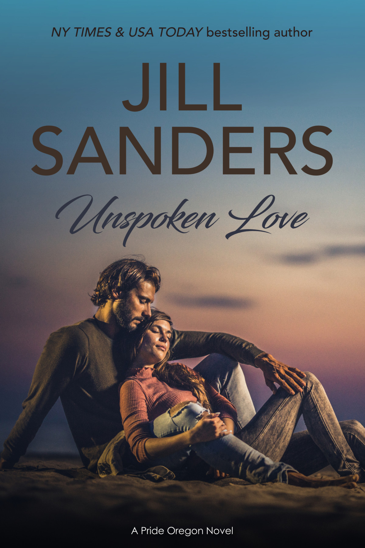 Unspoken Love Pride Oregon Book 20 Jill Sanders
