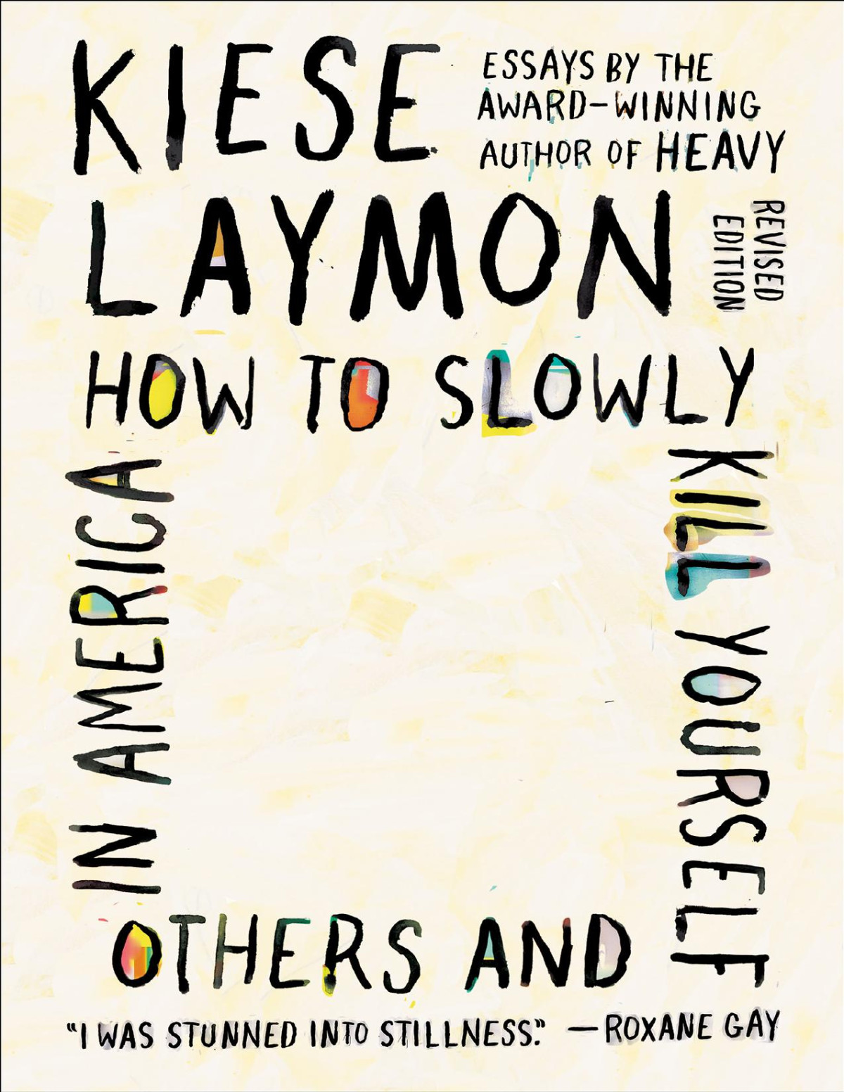 How To Slowly Kill Yourself And Others In America Essays Kiese Laymon