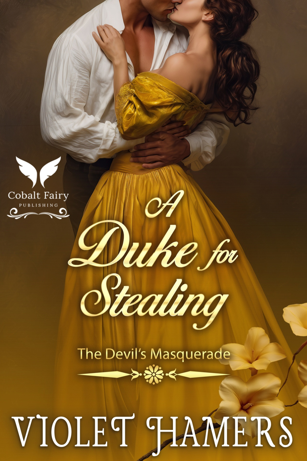 A Duke For Stealing A Historical Regency Romance Novel The Devils Masquerade Book 4 Violet Hamers