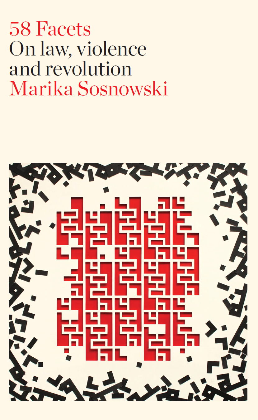 58 Facets On Law Violence And Revolution Marika Sosnowski
