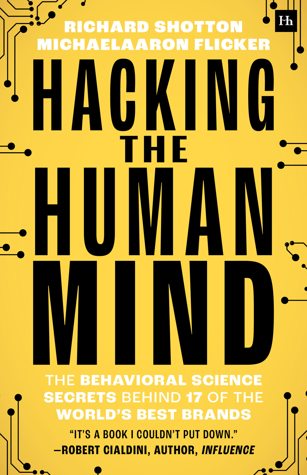 Hacking The Human Mind Richard Shotton And Michaelaaron Flicker