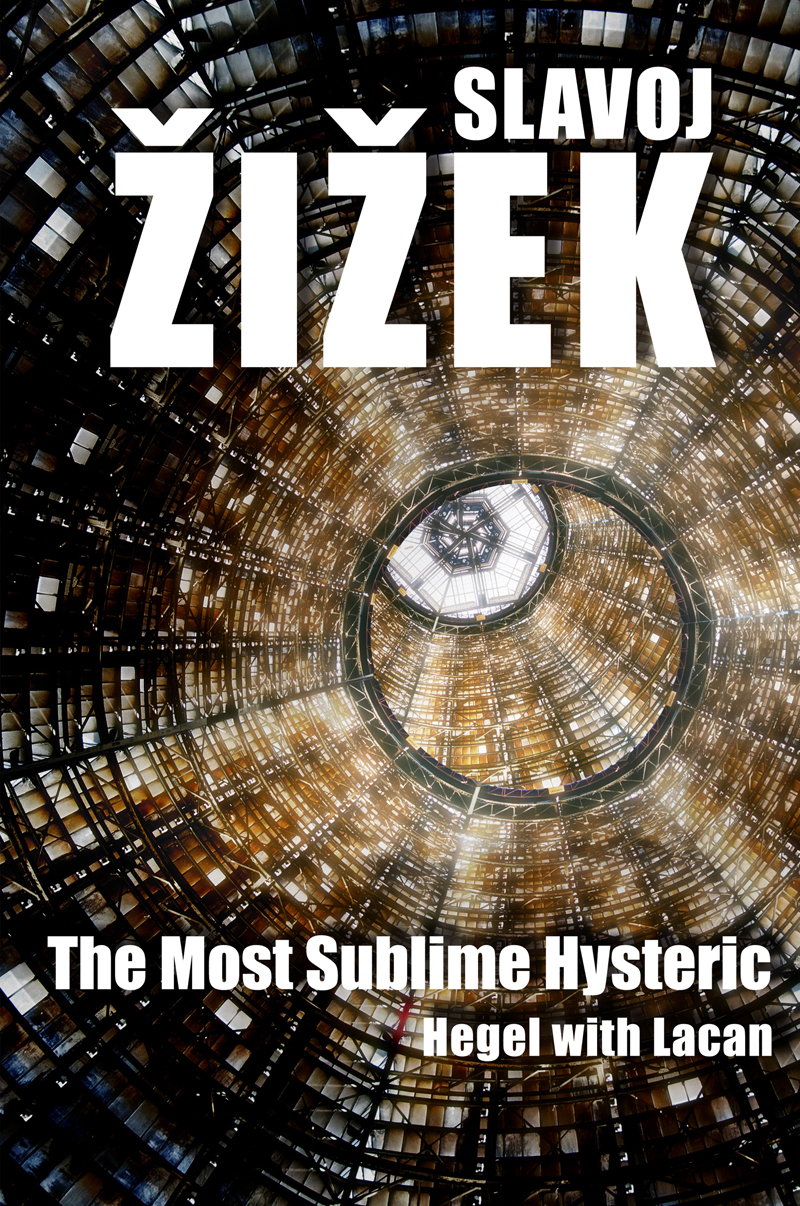 The Most Sublime Hysteric Zizek Slavoj