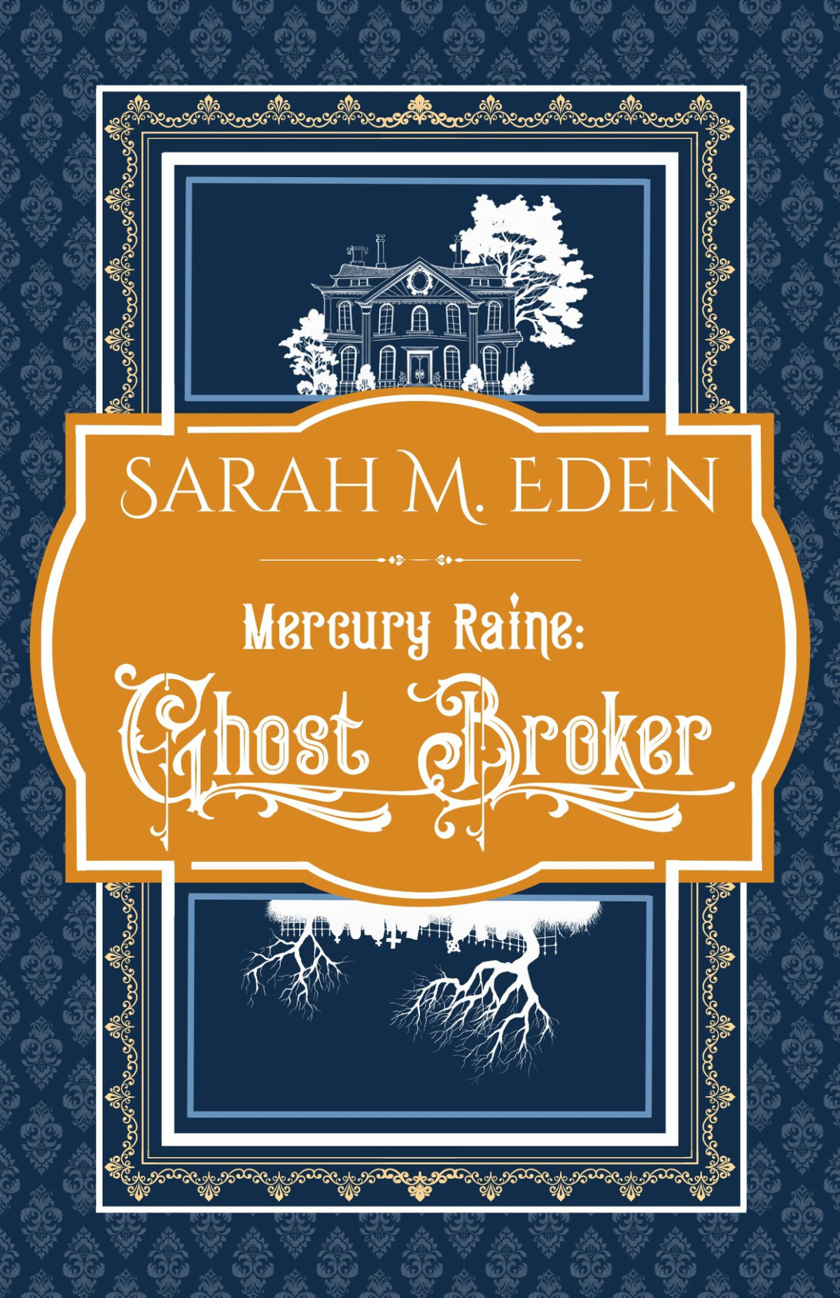 Mercury Raine Ghost Broker Sarah M Eden