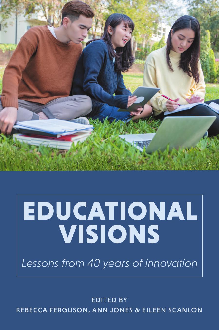 Educational Visions Lessons From 40 Years Of Innovation Ann Jones