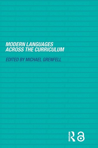 Modern Languages Across The Curriculum 1st Edition Michael Grenfell