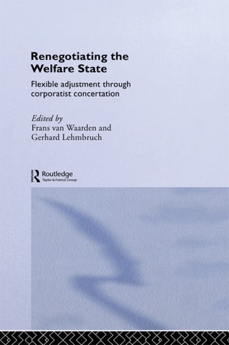 Renegotiating The Welfare State 1st Edition Gerhard Lehmbruch