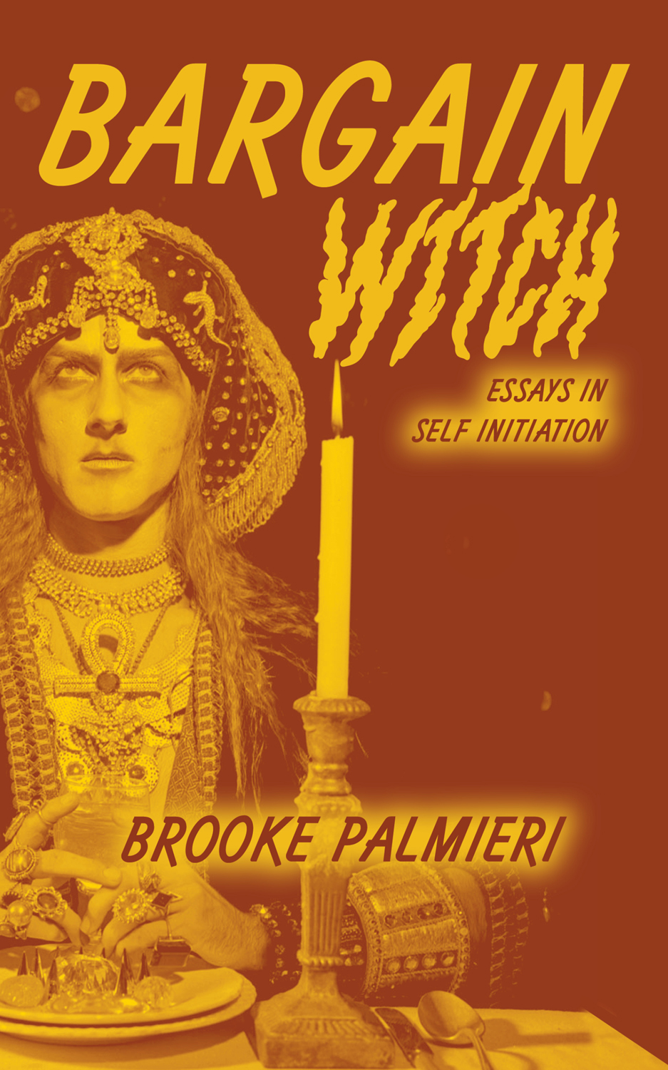 Bargain Witch Essays In Selfinitiation Brooke Palmieri