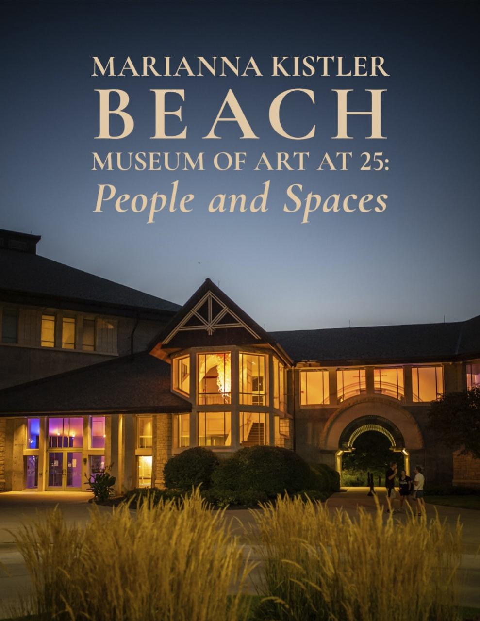Marianna Kistler Beach Museum Of Art At 25 People And Spaces Anthony R Crawford