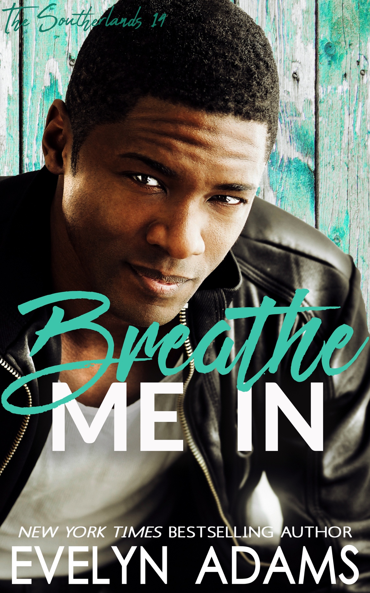 The Southerlands 14 Breathe Me In Adams Evelyn