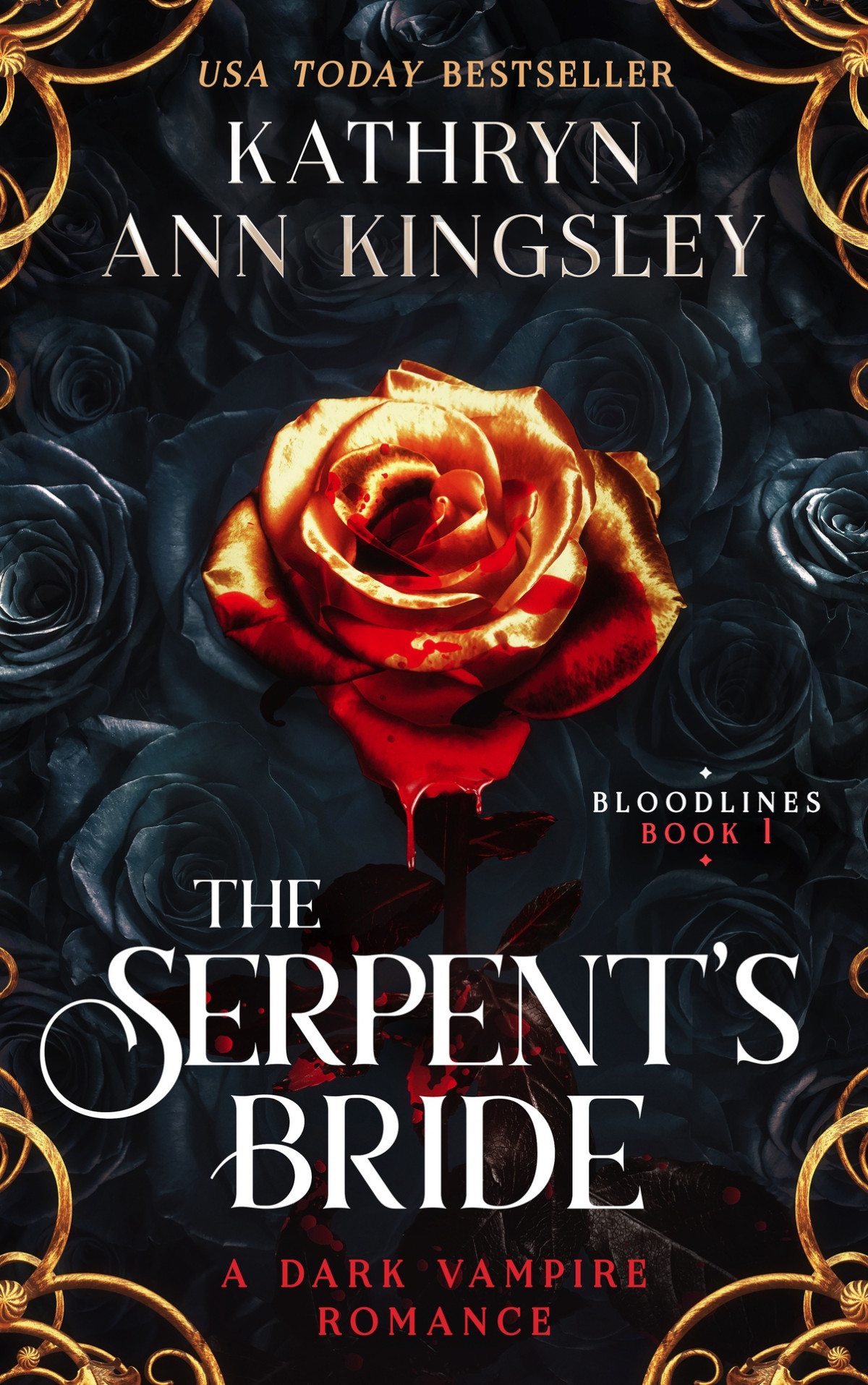 The Serpents Bride A Dark Vampire Romance Bloodlines Book 1 Kathryn Ann Kingsley