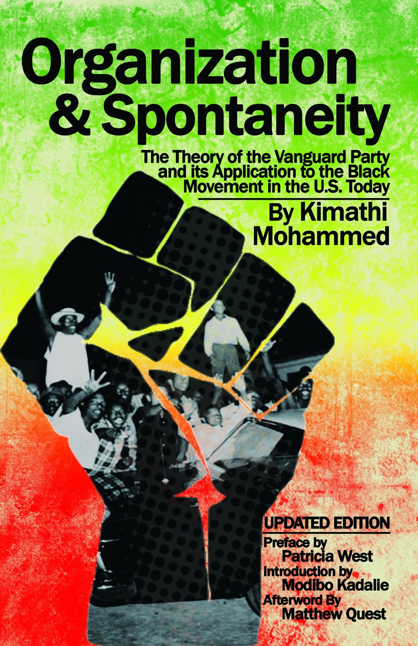 Organization Spontaneity The Theory Of The Vanguard Party And Its Application To The Black Movement In The Us Today Kimathi Mohammed