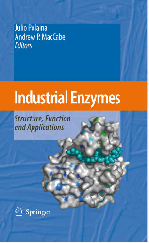 Industrial Enzymes Structure Function And Applications Julio Polaina