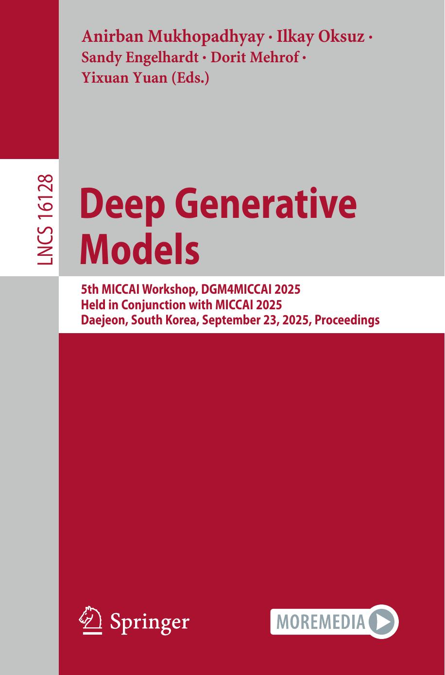 Deep Generative Models 5th Miccai Workshop Dgm4miccai 2025 Held In Conjunction With Miccai 2025 Daejeon South Korea September 23 2025 Proceedings 1st Edition Anirban Mukhopadhyay