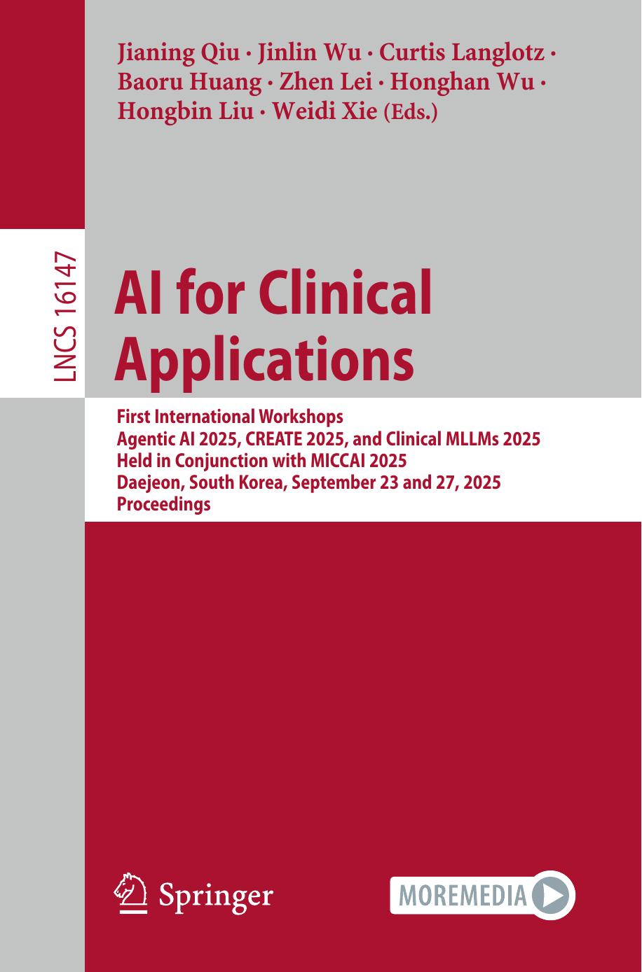 Ai For Clinical Applications First International Workshops Agentic Ai 2025 Create 2025 And Clinical Mllms 2025 Held In Conjunction With Miccai 2025 Daejeon South Korea September 23 And 27 2025 Proceedings 1st Edition Jianing Qiu