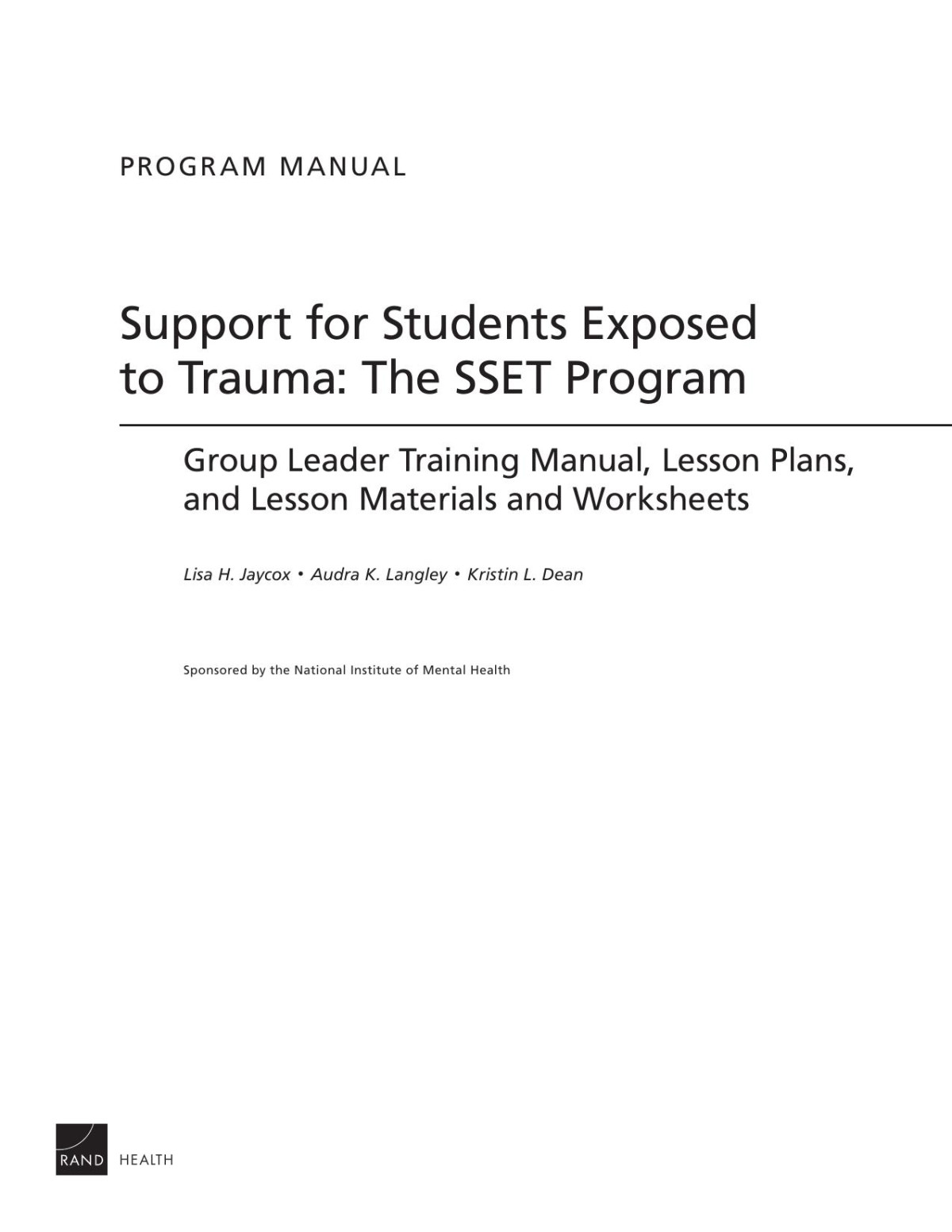 Support For Students Exposed To Trauma The Sset Program Group Leader Training Manual Lesson Plans And Lesson Materials And Worksheets Lisa H Jaycox