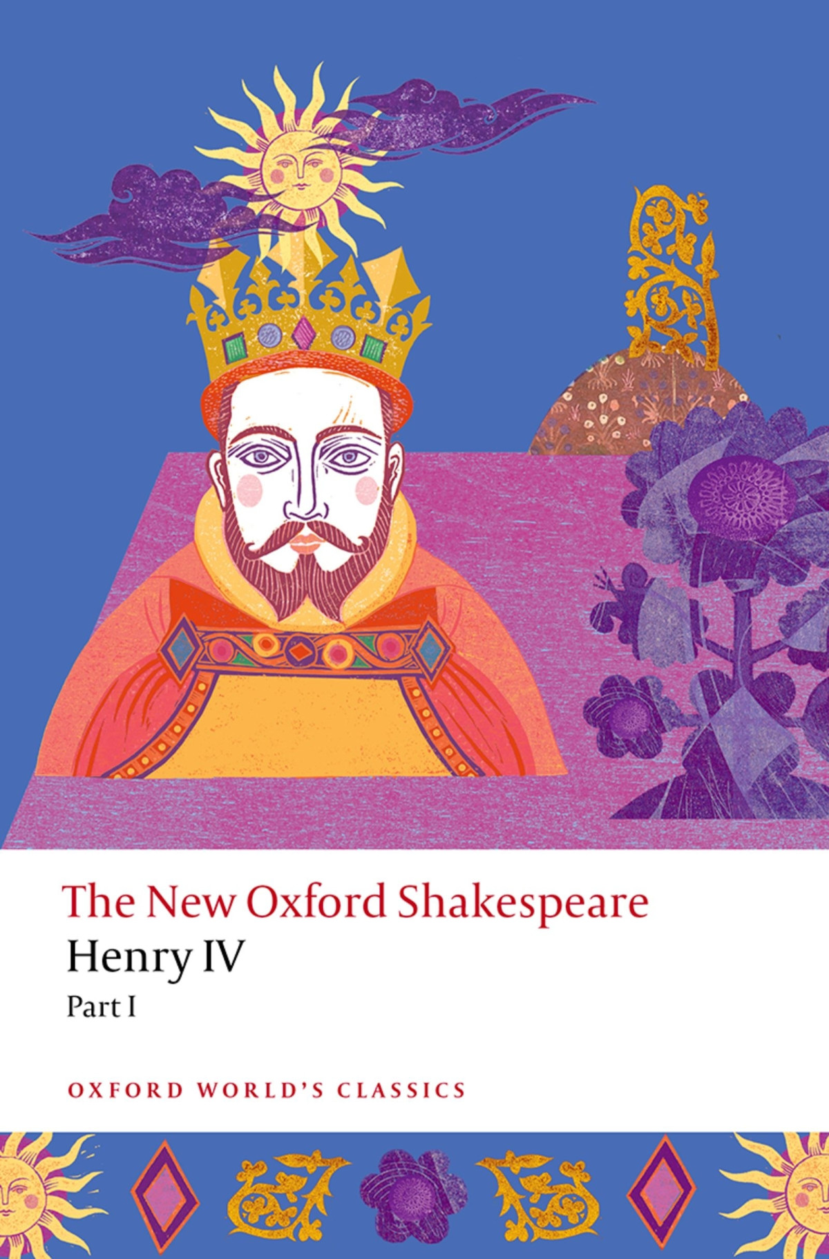 Henry Iv Part I The New Oxford Shakespeare William Shakespeare Indira Ghose Anna Pruitt Emma Smith