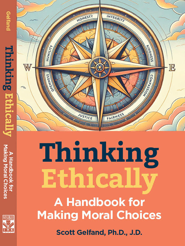 Thinking Ethically A Handbook For Making Moral Choices Scott Gelfand
