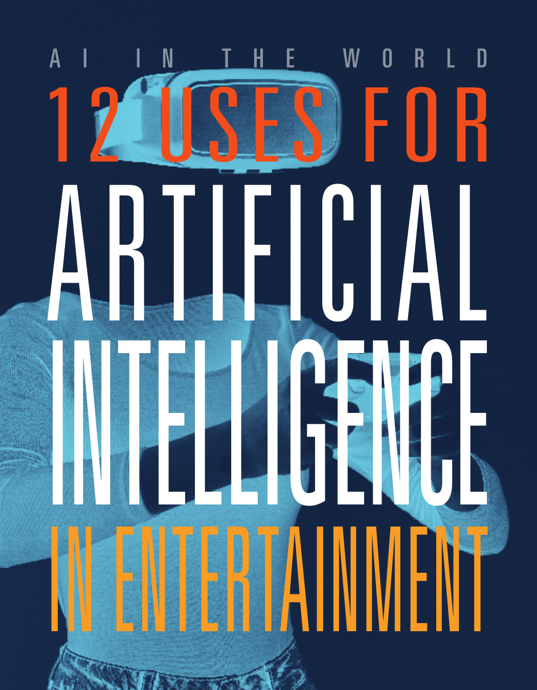 12 Uses For Artificial Intelligence In Entertainment Mari Bolte
