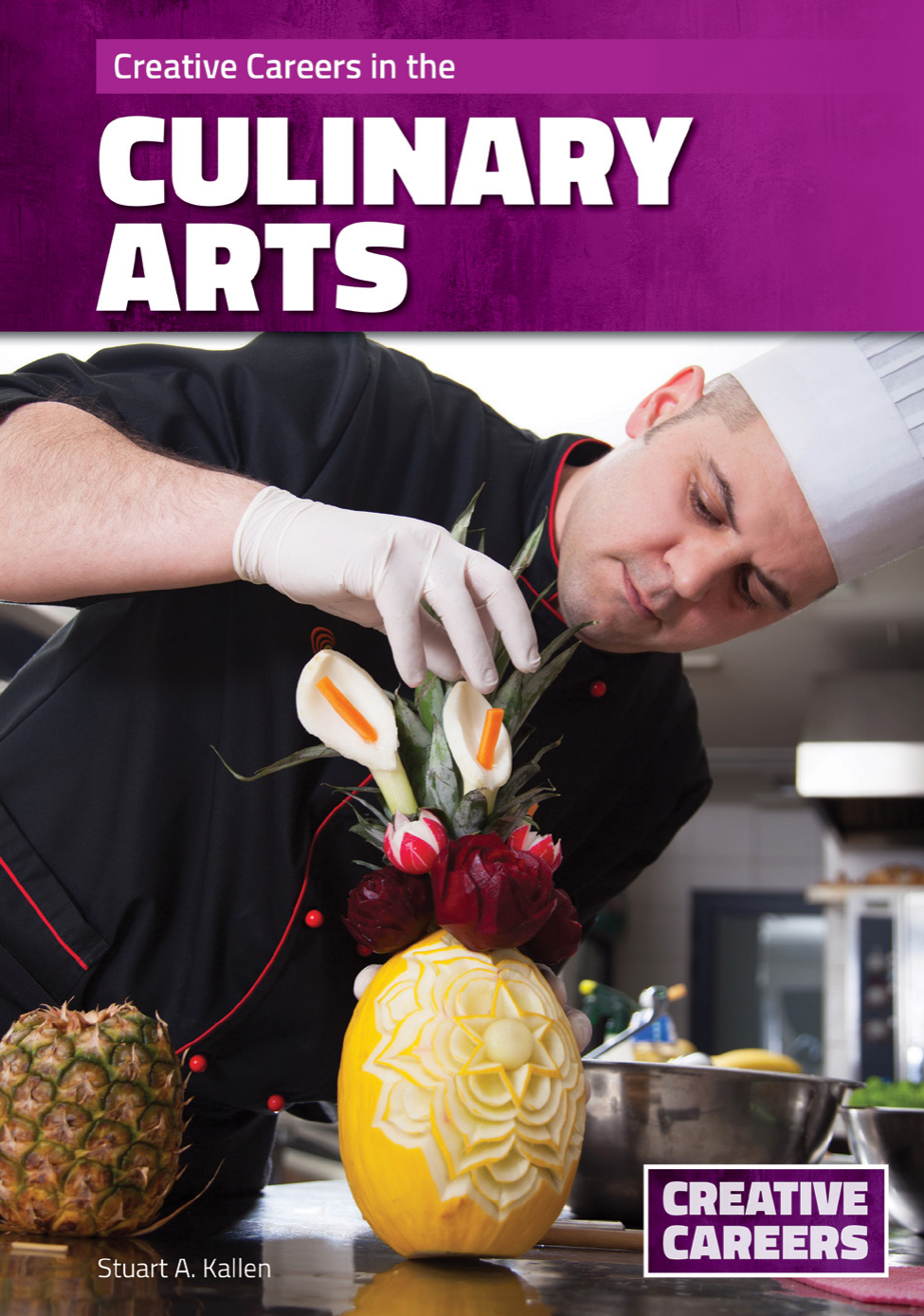 Creative Careers In The Culinary Arts Stuart A Kallen