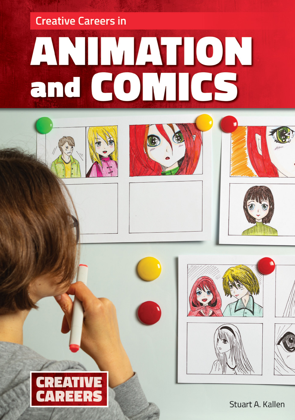 Creative Careers In Animation And Comics Stuart A Kallen