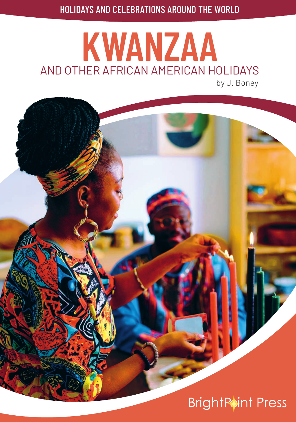 Kwanzaa And Other African American Holidays J Boney