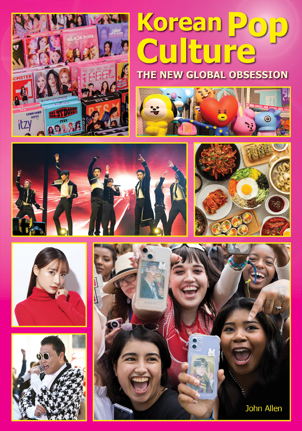 Korean Pop Culture The New Global Obsession John Allen