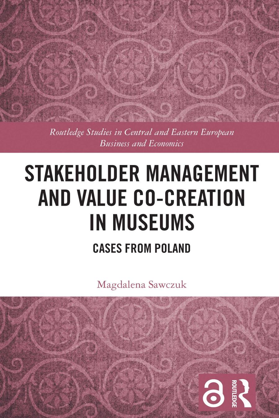 Stakeholder Management And Value Cocreation In Museums Cases From Poland 1st Edition Magdalena Sawczuk
