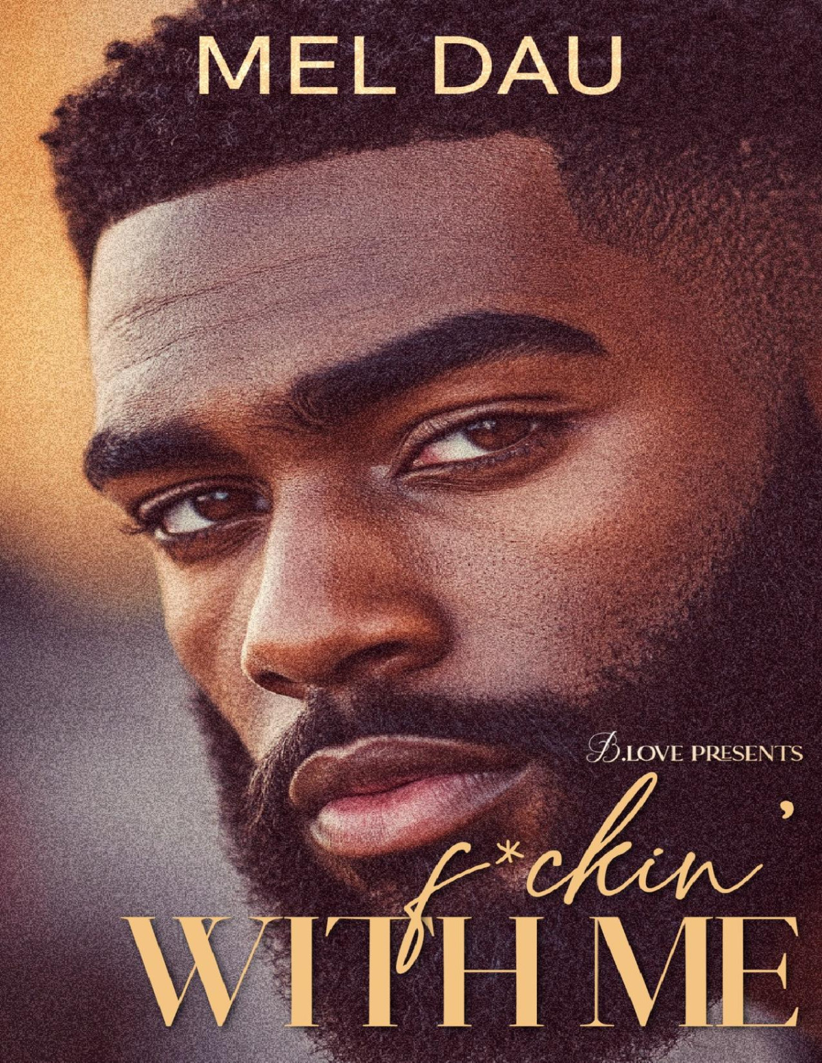 Fckin With Me Mel Dau