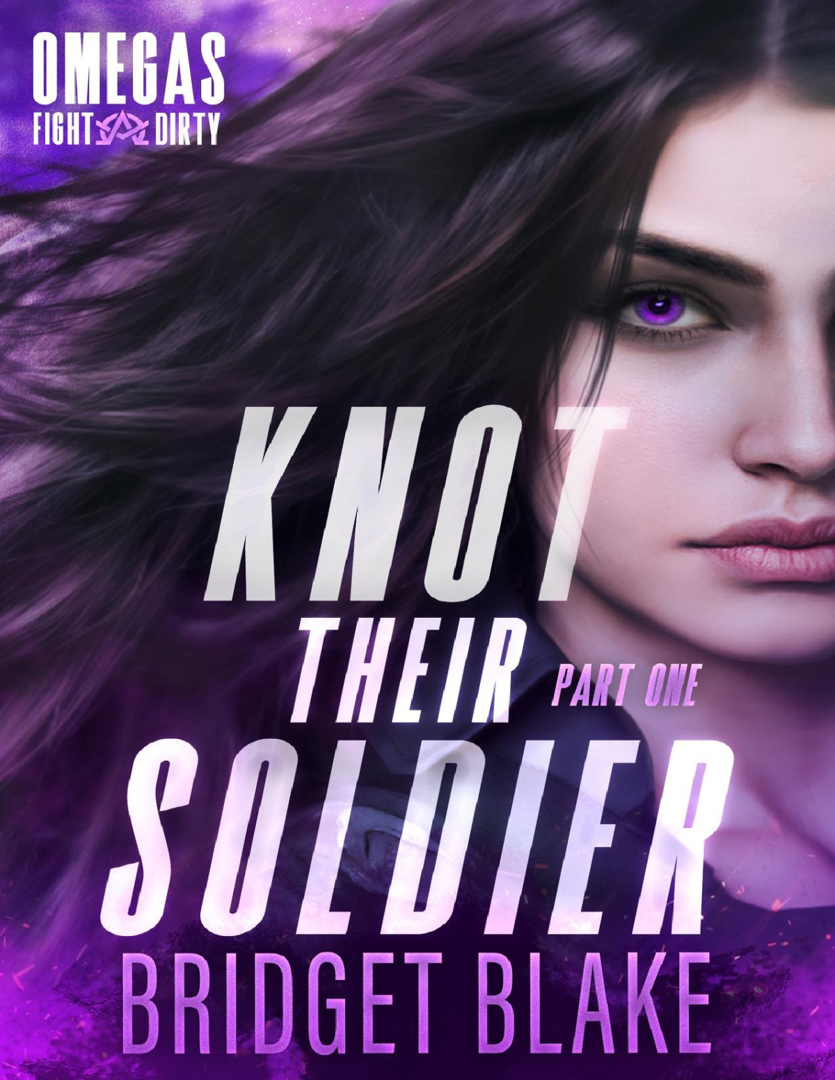 Knot Their Soldier Part One An Omegaverse Why Choose Romance Bridget Blake