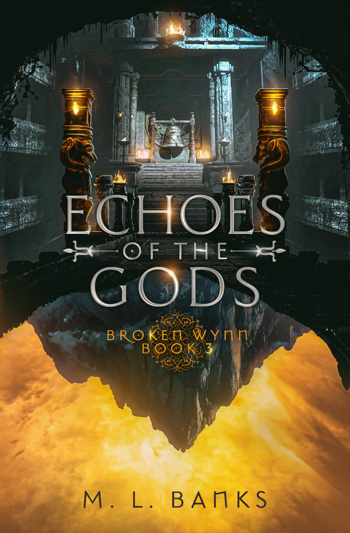 Echoes Of The Gods Broken Wynn Book 3 Banks Ml