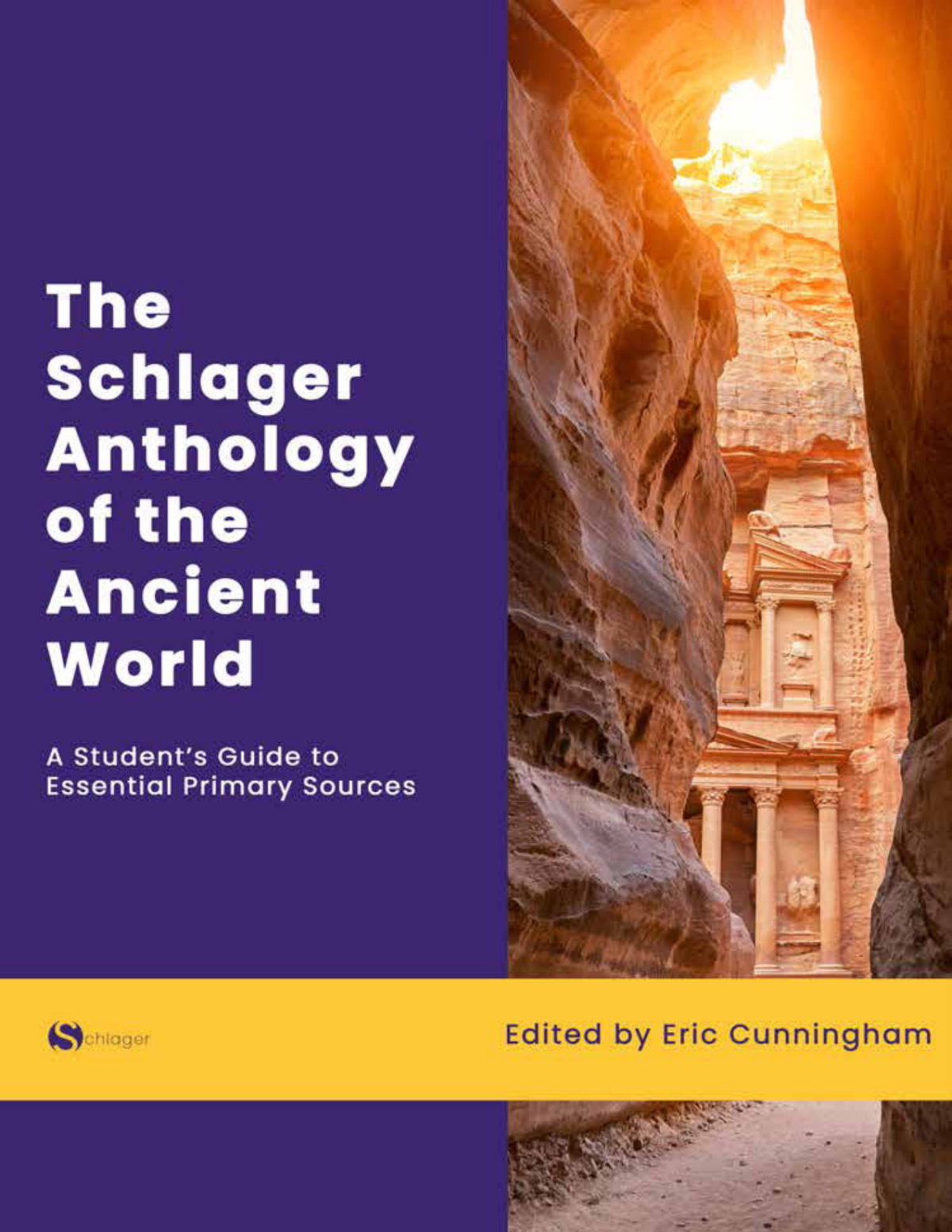 The Schlager Anthology Of The Ancient World A Students Guide To Essential Primary Sources 1st Edition Eric Cunningham
