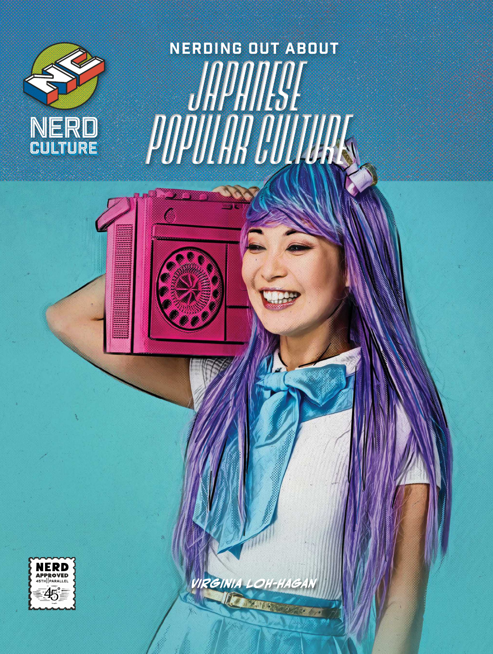 Nerding Out About Japanese Popular Culture Virginia Lohhagan