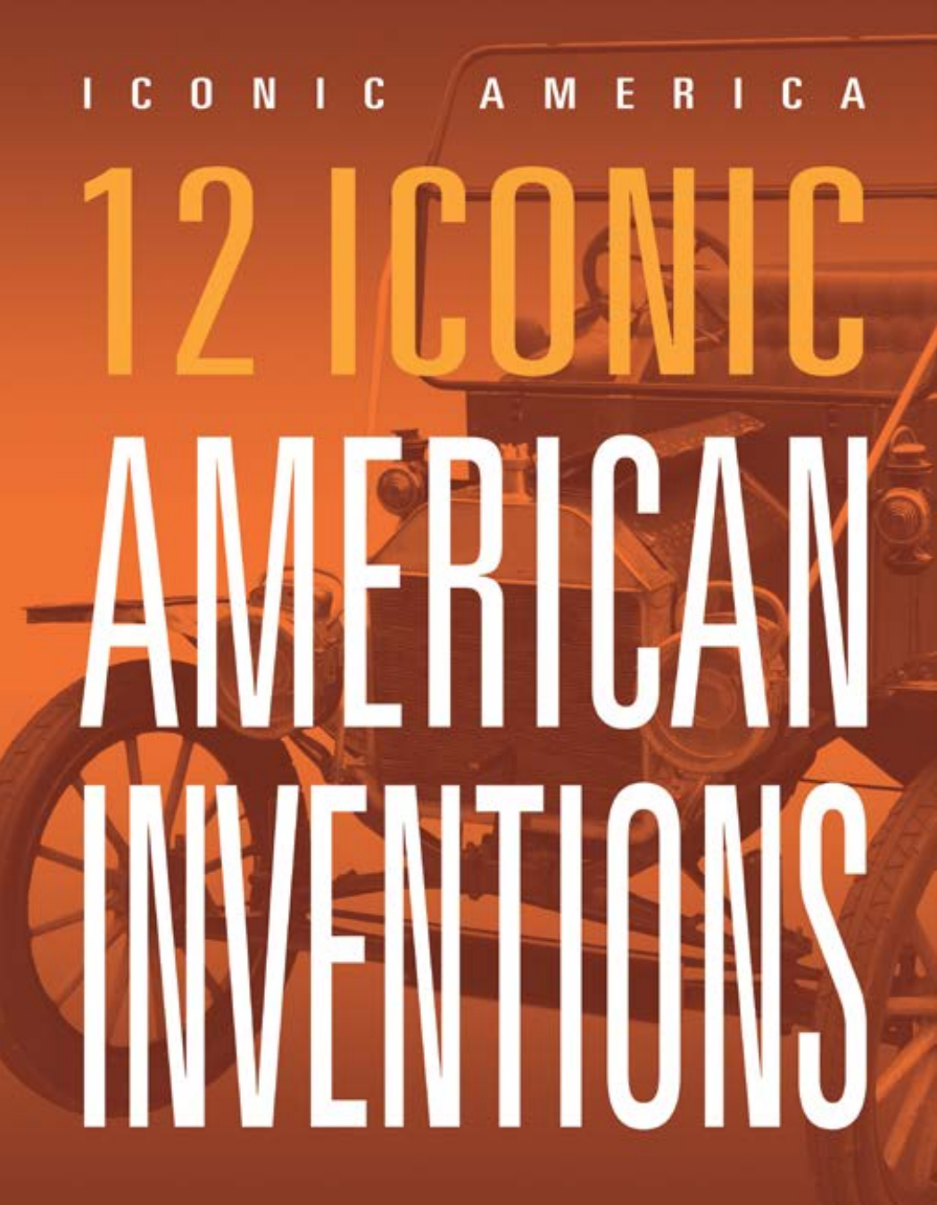 12 Iconic American Inventions Marne Ventura