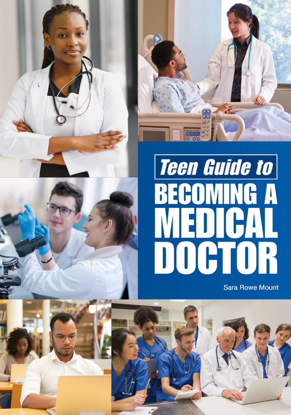 Teen Guide To Becoming A Medical Doctor Sara Rowe Mount
