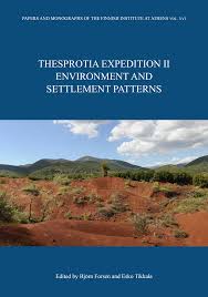 Thesprotia Expedition Ii Environment And Settlement Patterns Björn Forsén Esko Tikkala Sjoerd J Kluiving Myrsini Gkouma Jan Graven Inge De Kort Ruben Lelivelt Jeannette Forsén Kassiani Lazari Christina Papoulia Stefanos Ligkovanlis Tommi Turmo Mikko Suha Asterios Aidonis Paul Reynolds Janne Ikäheimo