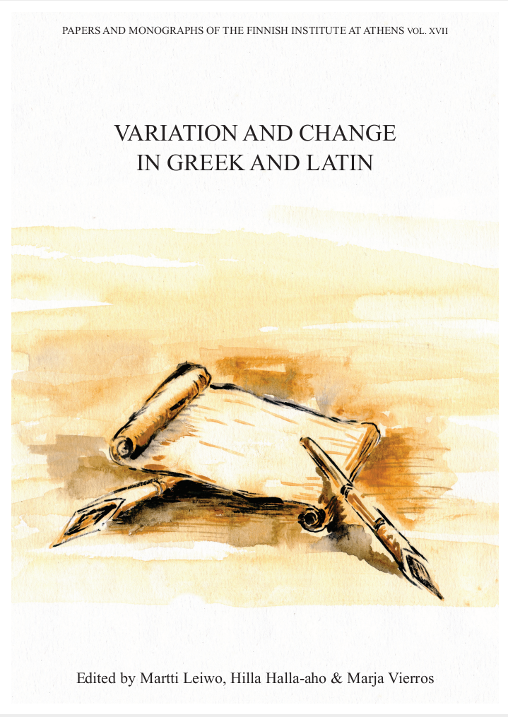 Variation And Change In Greek And Latin Martti Leiwo Hilla Hallaaho Tv Evans Marja Vierros Eleanor Dickey Paolo Poccetti Heikki Solin Rolando Ferri Giovanbattista Galdi Gerd V M Haverling