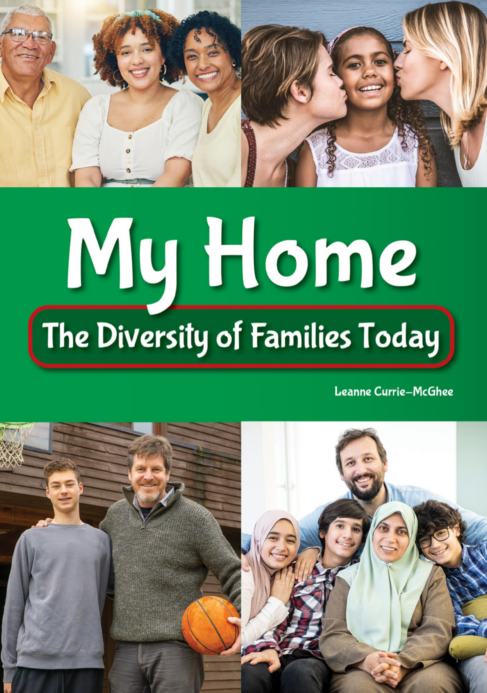 My Home The Diversity Of Families Today Leanne Curriemcghee