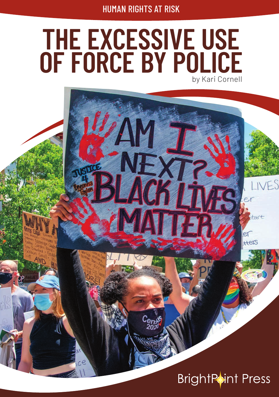 The Excessive Use Of Force By Police Kari Cornell